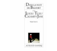 Dans La Nuit De Belfort Suivi De Je Suis / Tu Es / Calamity Jane (eboo