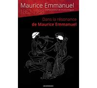 Dans la résonance de Maurice Emmanuel