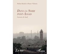 Dans la Syrie post-Assad: Carnets de bord (Là-Bas)