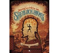 Dans la tête de Sherlock Holmes L affaire du ticket scandaleux - Tome 2