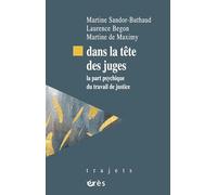 Dans la tête des juges: La part psychique du travail de justice