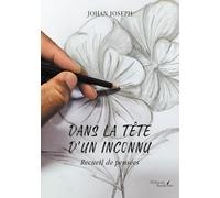 Dans la tête d'un inconnu: Recueil de pensées