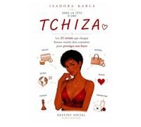 DANS LA TÊTE D'UNE TCHIZA: 25 vérités que chaque femme mariée devrait connaître pour protéger son foyer.