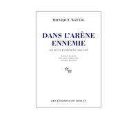 Dans l'arène ennemie: Texte et entretiens 1966-1999