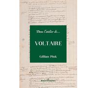 Dans l'atelier de Voltaire