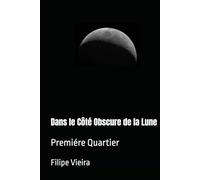 Dans le Côté Obscure de la Lune: Premiére Quartier (No Lado Escuro da Lua)