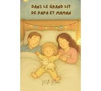 Dans le Grand Lit de Papa et Maman