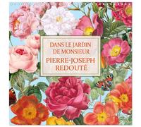 Dans le jardin de Monsieur Pierre-Joseph Redouté (Calendrier mural carré 2027 30