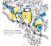 Dans le jardin, tout est calme...