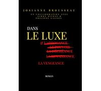 Dans le luxe et l'arrogance tome 5 - Dans le luxe & la vengeance