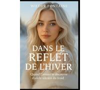 Dans le Reflet de l’Hiver