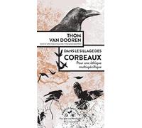 Dans le sillage des corbeaux: Pour une éthique multispécifique