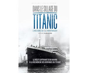 Dans le sillage du Titanic : l'histoire du CGS Montmagny [Francia] [DVD]