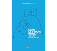 Dans le Studio Ghibli - Travailler en s'amusant