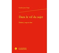 Dans le vif du sujet: Diderot, corps et âme (L'europe Des Lumieres, 1)
