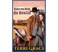Dans les Bras du Destin: Romance Historique Western (Les Sept Fils de Jethro)