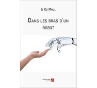 Dans les bras d'un robot