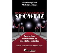 Dans les coulisses du Showbiz: Rencontres marquantes et anecdotes inédites