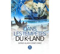 Dans les tempêtes du K-Land