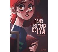 Dans les yeux de Lya - Tome 1 - En quête de vérité (Dans les yeux de Lya, 1)