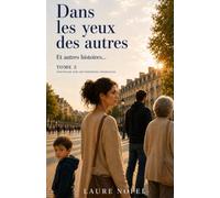 Dans les yeux des autres… et autres histoires: Nouvelles sur les violences conjugales (Les nouvelles de Laure nofel)