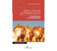 Dans l'espoir de temps neufs: Vingt-cinq ans d’écrits politiques (Questions Contemporaines)