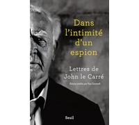 Dans l'intimité d'un espion: Lettres de John le Carré (Cadre vert)
