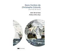 Dans l'ombre de Christophe Colomb: Journal de bord