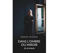 Dans l'ombre du miroir
