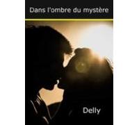 Dans Lombre Du Mystère (ebook)