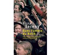 Dans l'ombre du Reich: Enquêtes sur le traumatisme allemand (1938-2001) (Points documents)