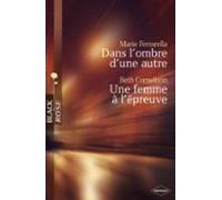 Dans Lombre Dune Autre - Une Femme À Lépreuve (harlequin Black Rose) (