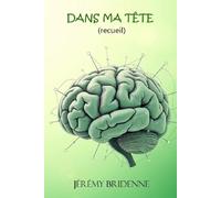 Dans ma tête: (recueil)
