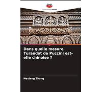 Dans quelle mesure Turandot de Puccini est-elle chinoise ?