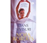 Dans si visuri - Nora Roberts, Carti romantice, Editie in limba romana