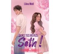 Dans tes rêves, Seth !