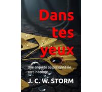 Dans tes yeux: Une enquête où personne ne sort indemne. (L'héritage Alice Vidal)