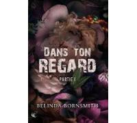 Dans Ton Regard - Partie I (ebook)