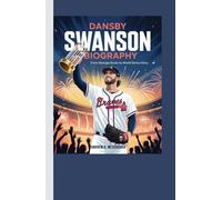 DANSBY SWANSON BIOGRAPHY: From Georgia Roots to World Series Glory
