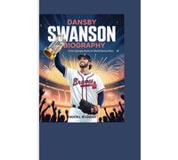 DANSBY SWANSON BIOGRAPHY: From Georgia Roots to World Series Glory