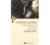 Danse avec la DDASS: Roman biographique sur Chantal Loïal