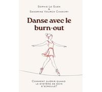 Danse avec le burn-out: Comment guérir quand le système de soin s'écroule ?