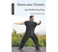 Danse avec l'univers: Taiji Quan