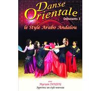 Danse orientale Débutants, vol. 3 - Style Arabo-Andalou [Francia] [DVD]