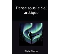 Danse sous le ciel arctique