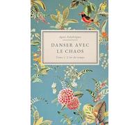 Danser avec le Chaos: Tome 1. L'air du Temps