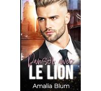 Danser avec le Lion: Talons hauts, battements de cœur et autres catastrophes (Cœurs en Feu)