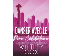Danser avec le Père Célibataire (La série des Pères célibataires de Seattle)