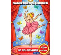 Danseuses magiques: Livre de coloriage danseuses magiques pour enfants - 50 coloriages pour les enfants de 2 à 5 ans (JemColorier)