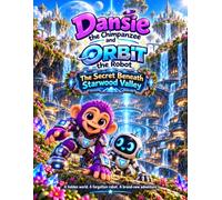 Dansie the Chimpanzee: The Secret Beneath Starwood Valley
